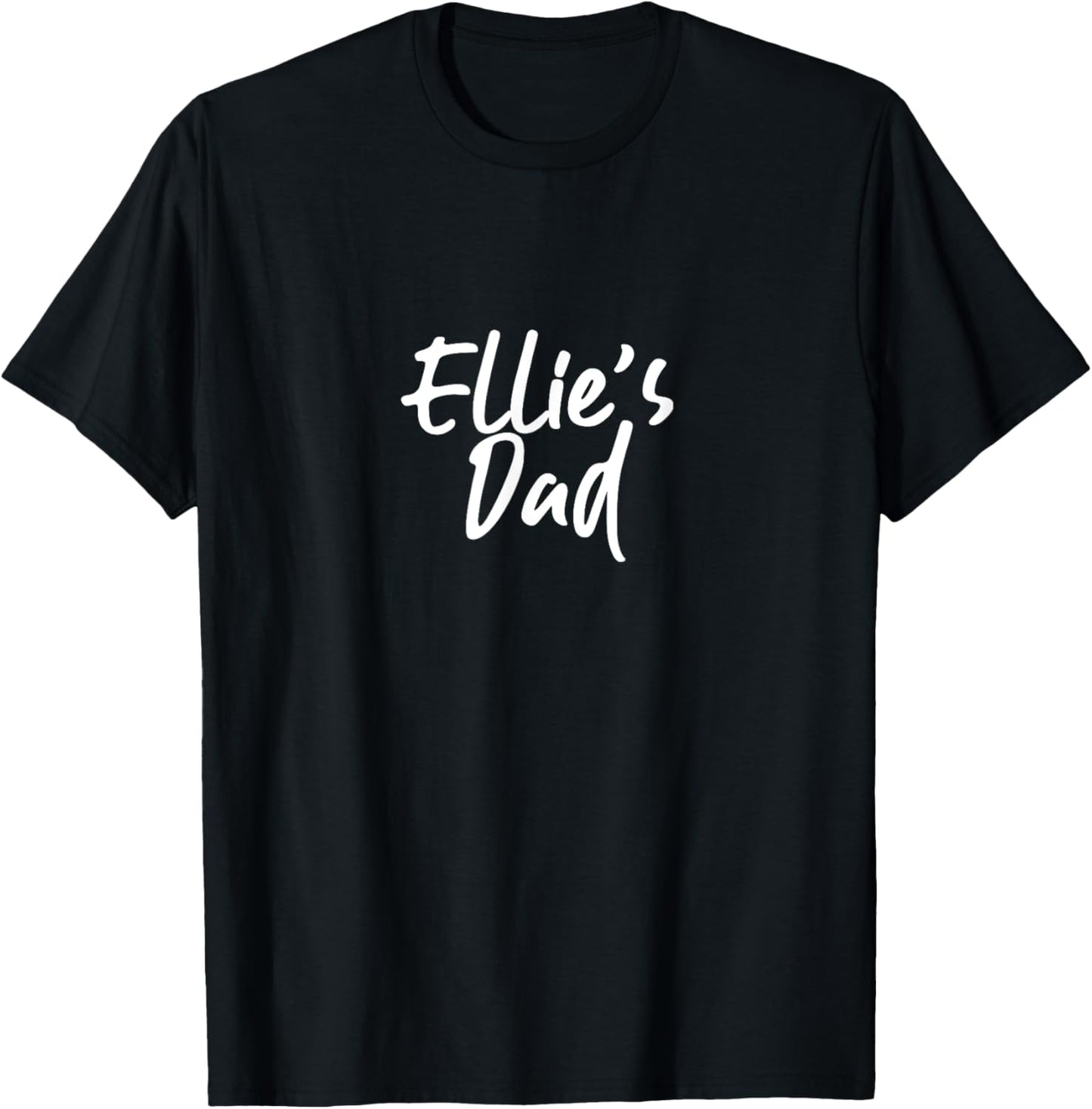 Ellie's Dad - Dad T-Shirt T-Shirt