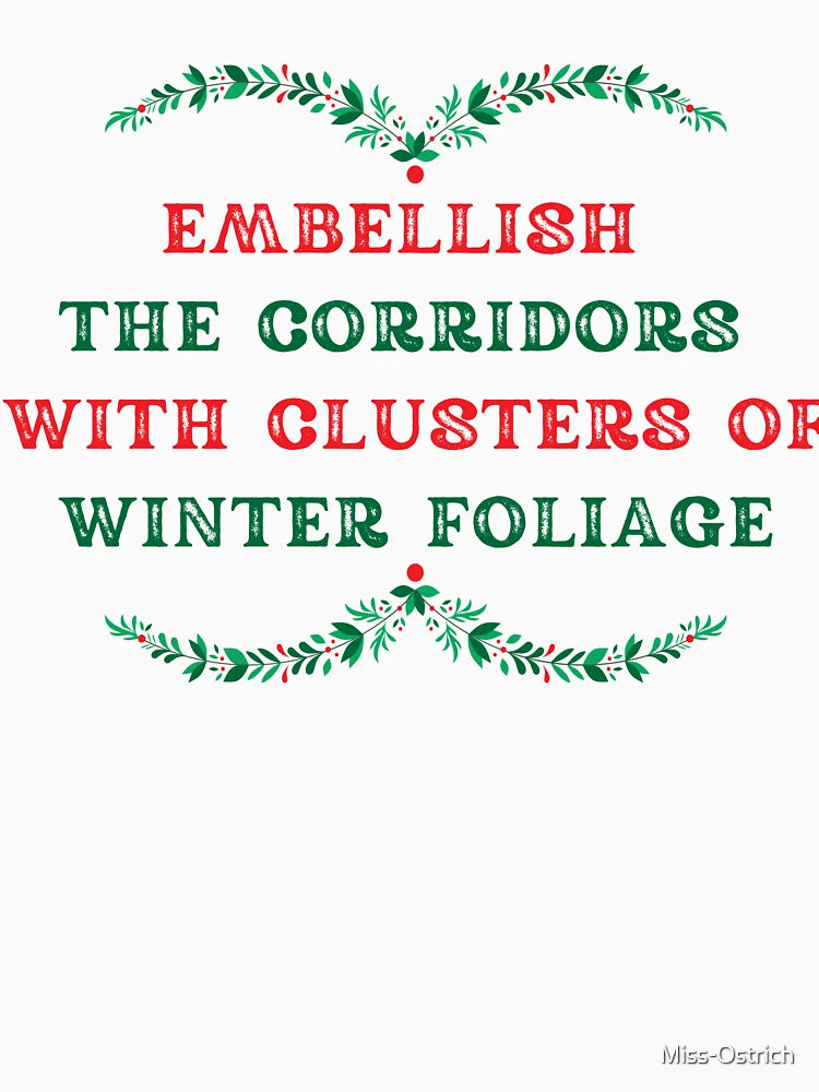 Embellish the Corridors with Clusters of Winter Foliage
