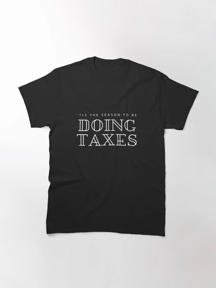 'Tis The Season To Be Doing Taxes Filing Holiday Humor