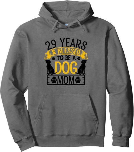 29 Years and Dog Mom! 29 Years Old Dog Mom Birthday Pullover Hoodie