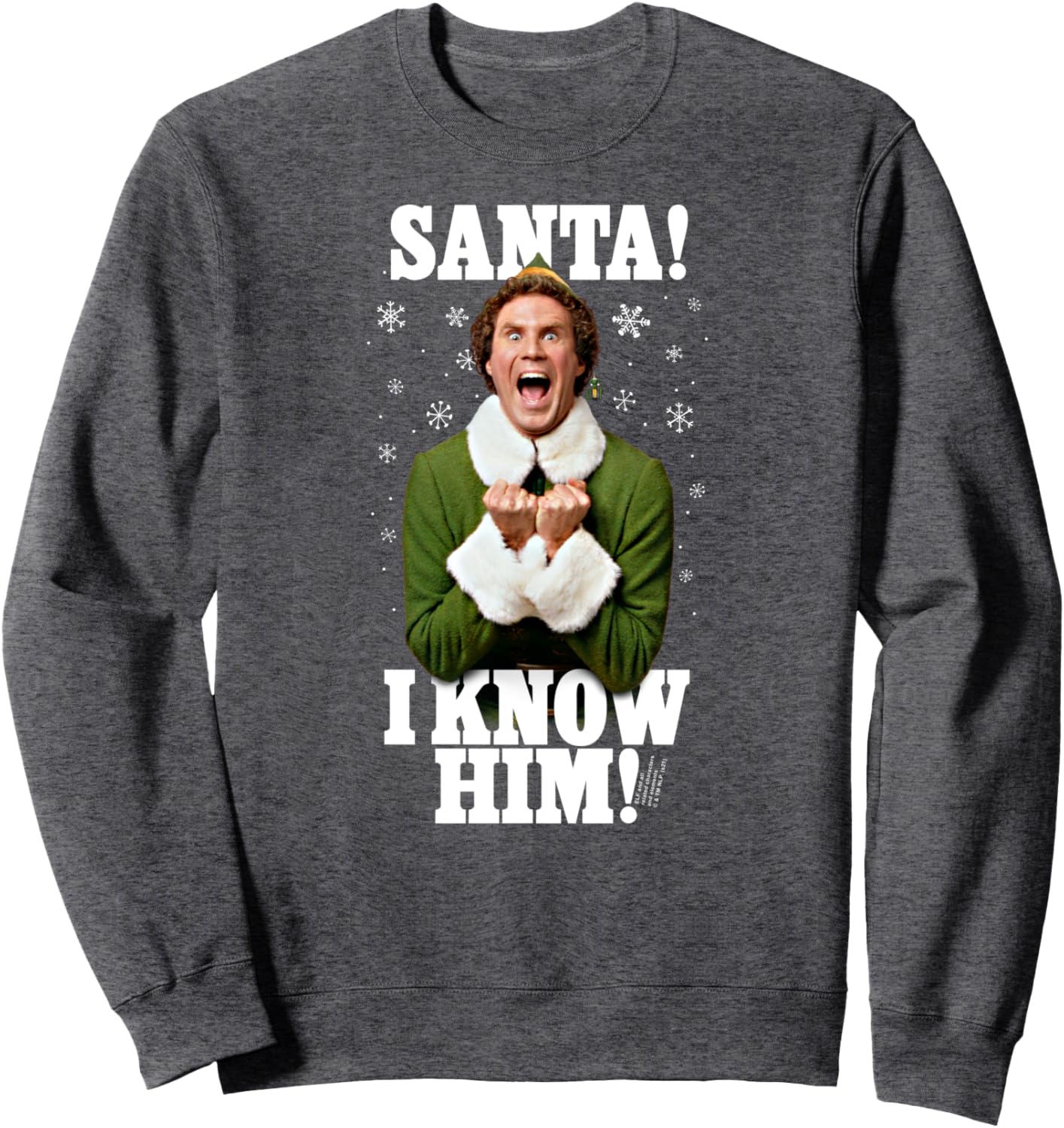 Elf Santa! I Know Him! Buddy Funny Christmas Sweatshirt
