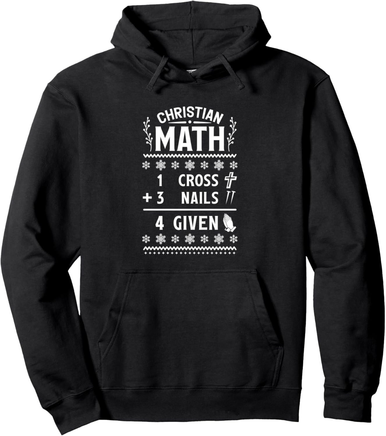 1 Cross 3 Nails 4 Given Christian Math Puns Christmas Jesus Pullover Hoodie