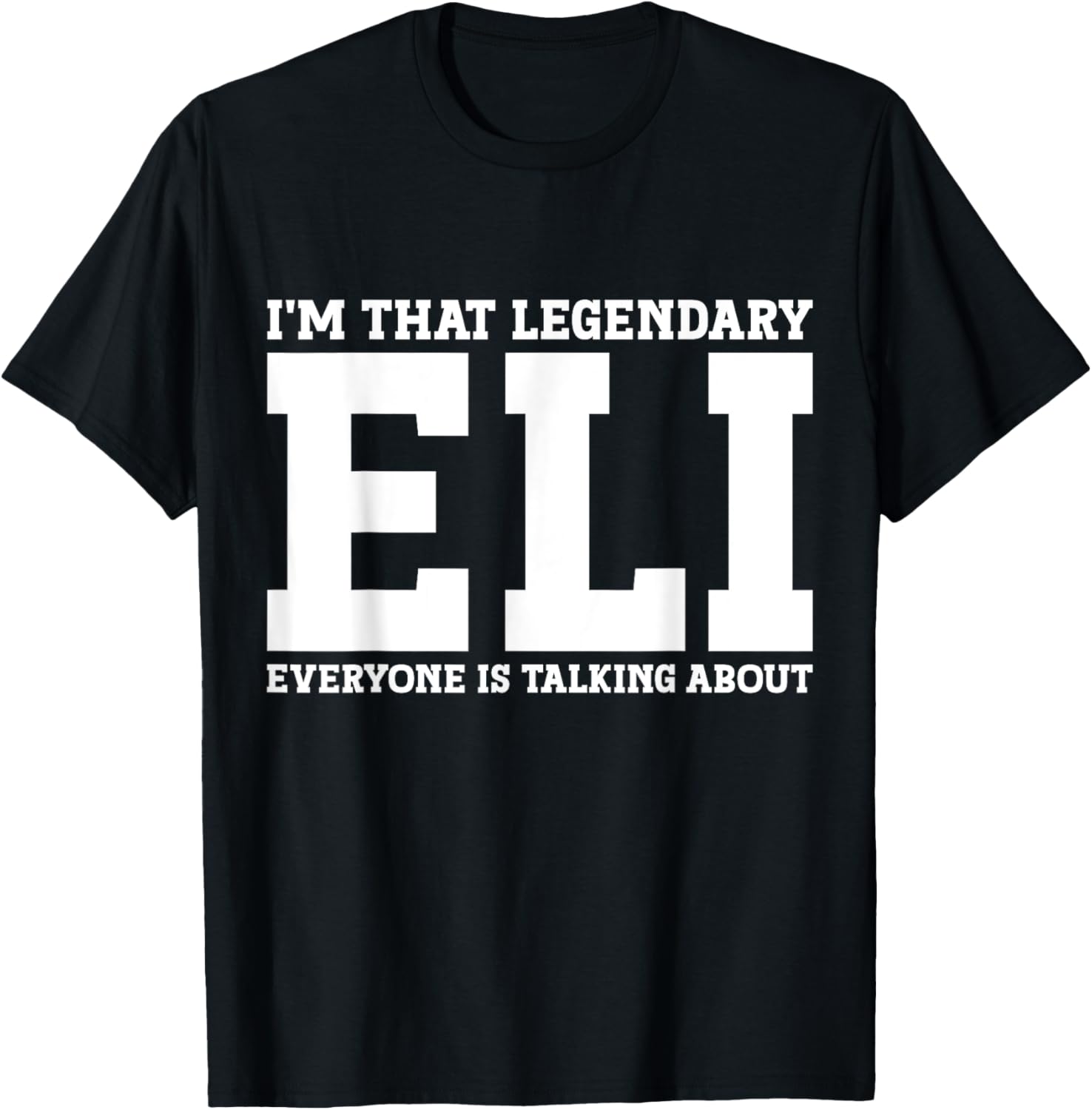 Eli Personal Name Funny Eli T-Shirt