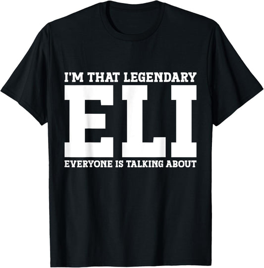 Eli Personal Name Funny Eli T-Shirt