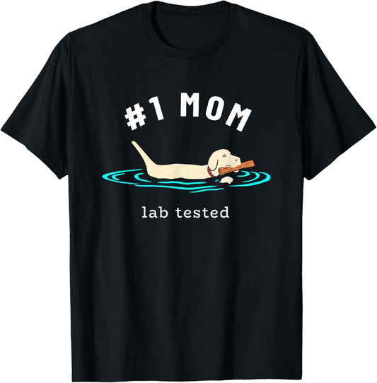 #1 Mom Lab Tested Yellow Labrador Retriever - Lab Dog Lover Men Women Kids T-Shirt