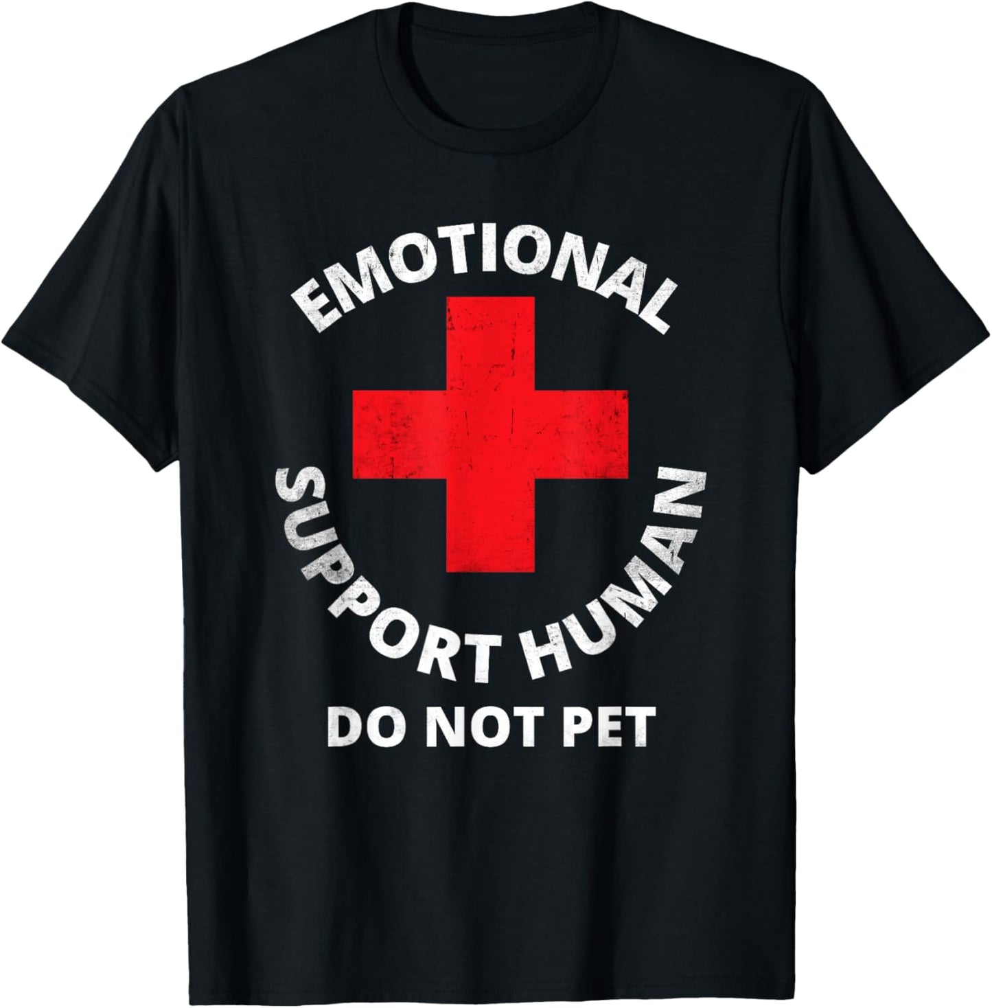 Emotional Support Human Do Not Pet - Service Dog Love Humor T-Shirt