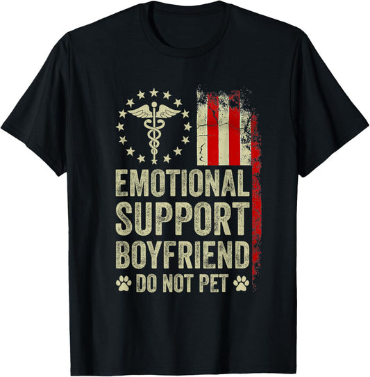 Emotional Support Boyfriend Do Not Pet Funny BF T-Shirt