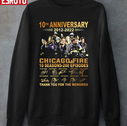 10th Anniversary 2012 2022 Chicago Fire 10 Season 200 Episodes Unisex Sweatshirt