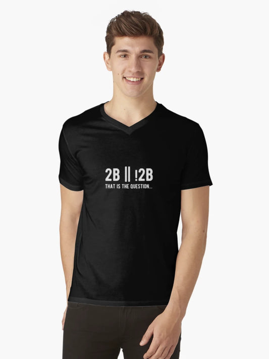 2B or not 2B that is the question - Funny Programming Jokes - Dark Color