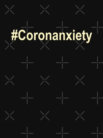 #Coronanxiety