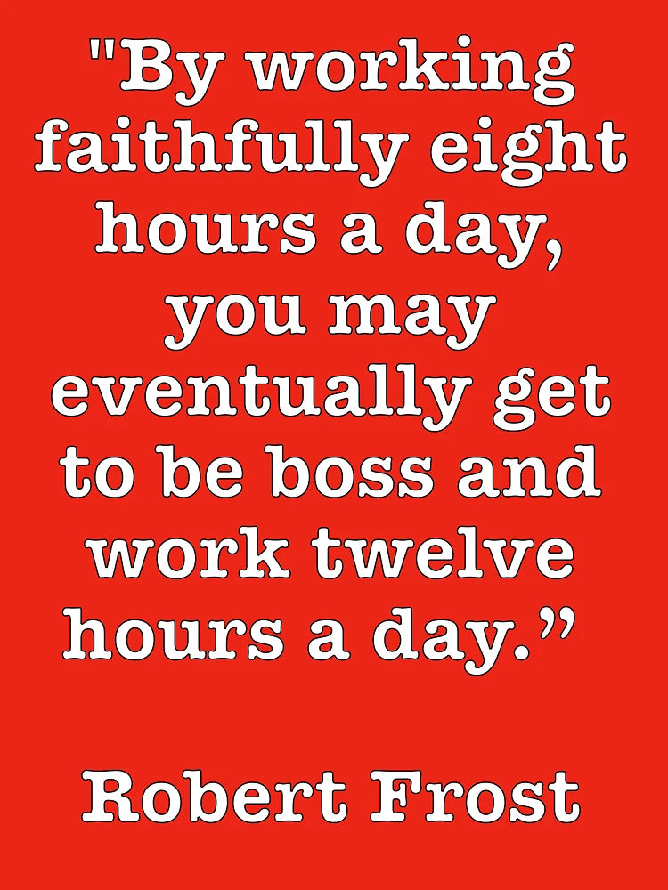 12 Hour Days