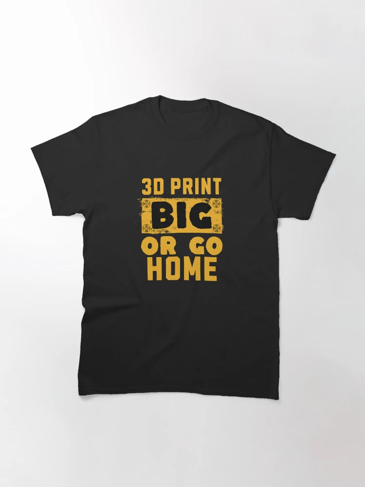 3D Print Big or Go Home