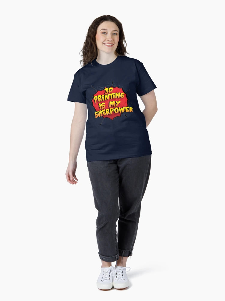 3D Printing is my Superpower Funny Design 3D Printing Gift