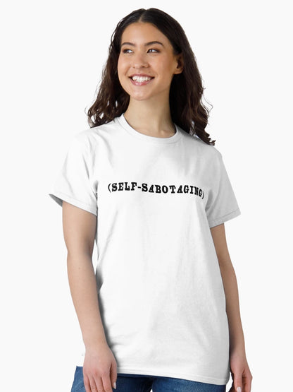 (self-sabotaging)