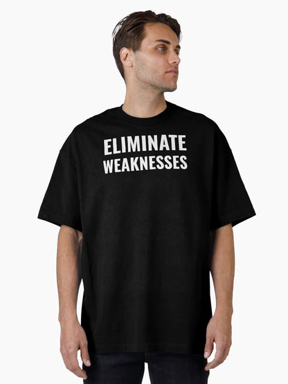 Eliminate Weaknesses