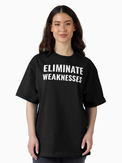 Eliminate Weaknesses