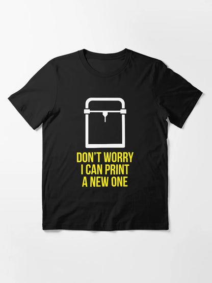 3D printer - Don't worry I can print a new one